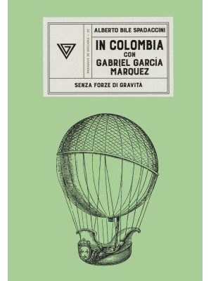 In Colombia con Gabriel García Márquez