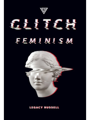 Glitch feminism. Ediz. ital...