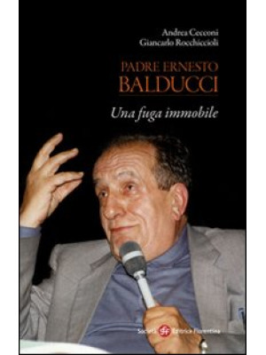 Padre Ernesto Balducci. Una...