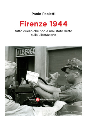 Firenze 1944. Tutto quello ...