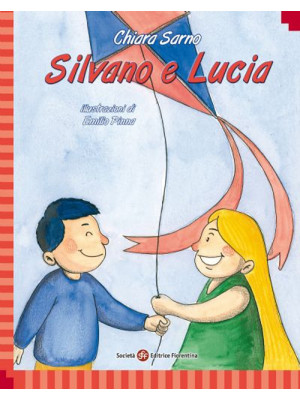 Silvano e Lucia. Ediz. ital...