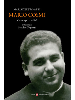 Mario Cosmi. Vita e spiritu...
