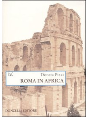 Roma in Africa. Ediz. illus...