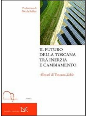 Il futuro della Toscana tra...
