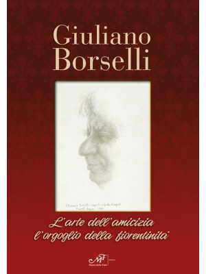 Giuliano Borselli. L'arte d...