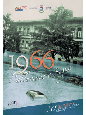 1966 l'alluvione a Signa. 5...