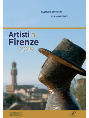 Artisti a Firenze. Ediz. il...
