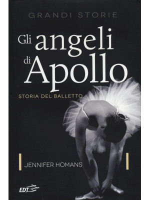 Gli angeli di Apollo. Stori...