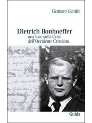 Dietrich Bonhoeffer. Una lu...
