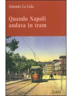 Quando Napoli andava in tram