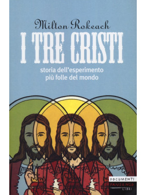 I tre Cristi. Storia dell'e...