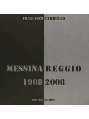 Messina Reggio 1908-2008