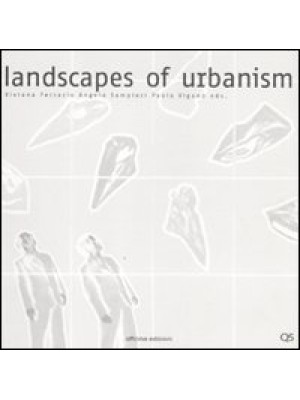 Landscapes of urbanism. Edi...
