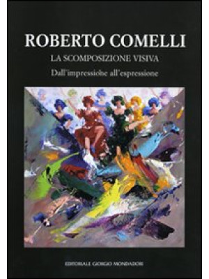 Roberto Comelli. La scompos...