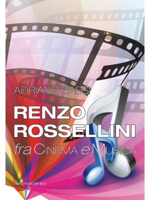 Renzo Rossellini, fra cinem...