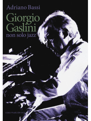 Giorgio Gaslini. Non solo jazz
