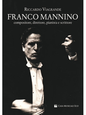 Franco Mannino. Compositore...