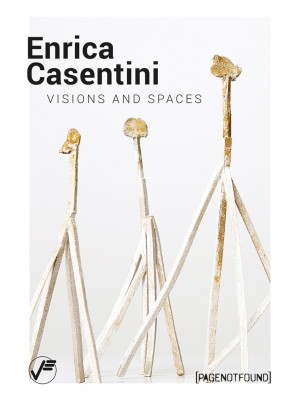 Enrica Casentini. Visions a...
