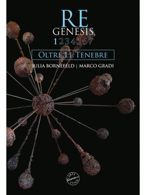 Re Genesis. Vol. 1: Oltre l...