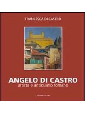Angelo Di Castro, artista e...