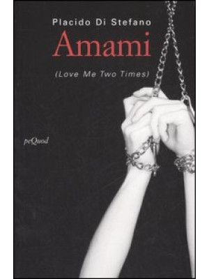 Amami. (Love me two times)