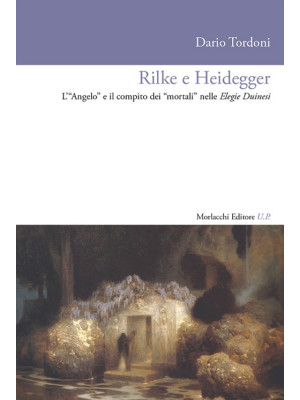 Rilke e Heidegger. L'«Angel...