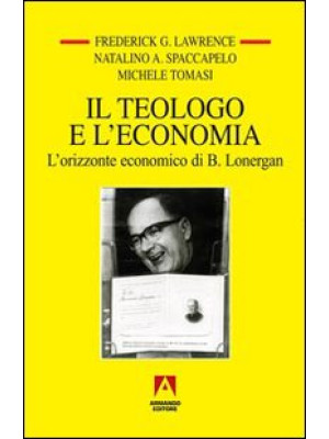 Il teologo e l'economia. L'...