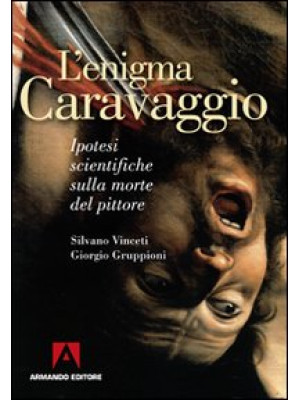 L'enigma Caravaggio. Ipotes...
