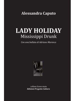 Lady Holiday. Mississippi D...