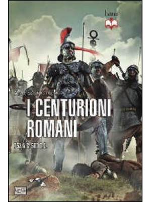 Centurioni romani. 753 a.C....