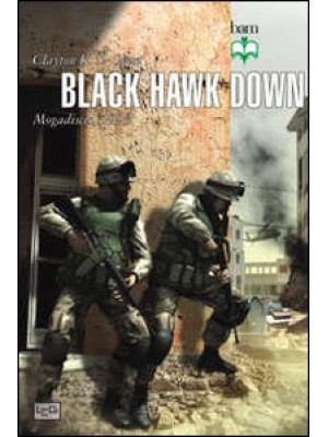Black Hawk Down. Mogadiscio...