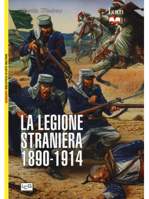 La legione straniera 1890-1914