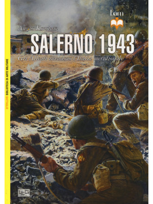 Salerno 1943. Gli alleati i...