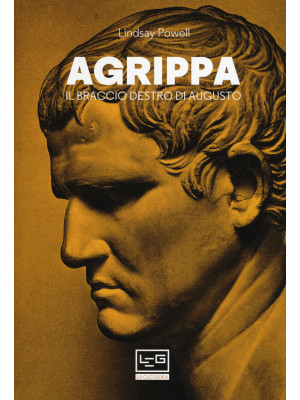 Agrippa. Il braccio destro ...