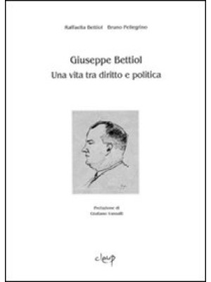 Giuseppe Bettiol. Una vita ...