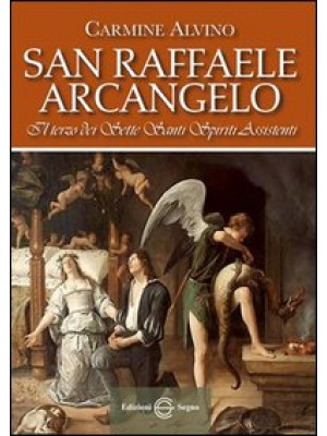 San Raffaele Arcangelo. Il ...
