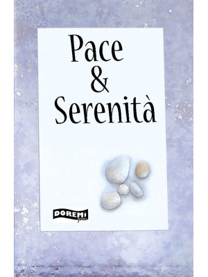 Pace & serenità
