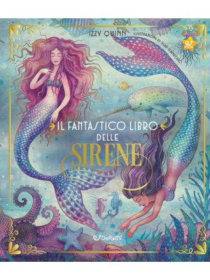 Il fantastico libro delle sirene. Ediz. a colori