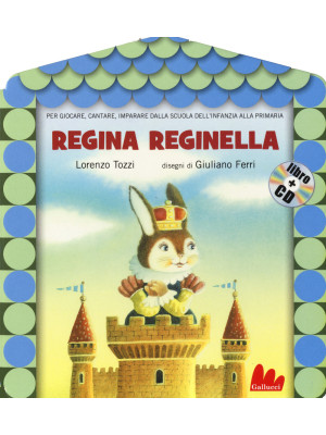 Regina reginella. Con CD Audio
