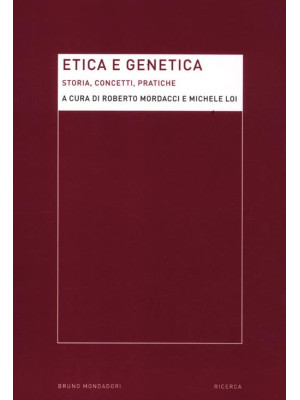 Etica e genetica. Storia, c...
