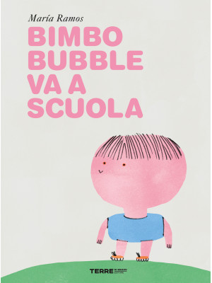 Bimbo Bubble va a scuola. E...