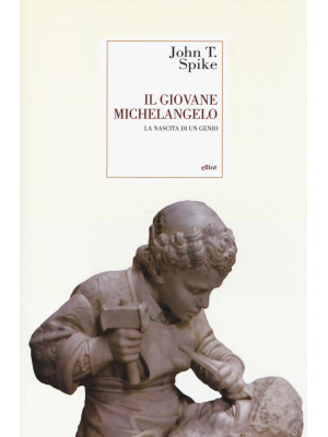 Il giovane Michelangelo. La...