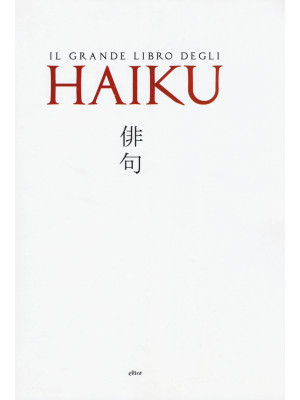 Il grande libro degli Haiku...