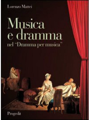 Musica e dramma nel «Dramma...