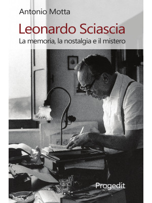 Leonardo Sciascia. La memor...