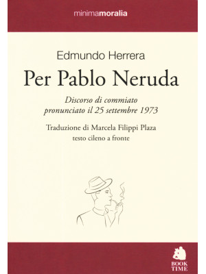 Per Pablo Neruda. Testo cil...