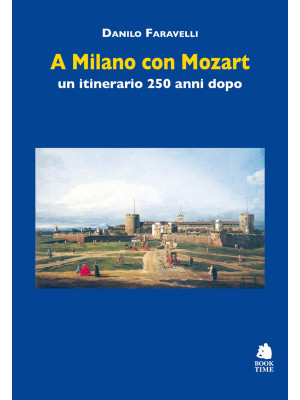 A Milano con Mozart. Un iti...