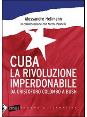 Cuba. La rivoluzione imperd...