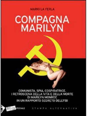Compagna Marilyn. Comunista...