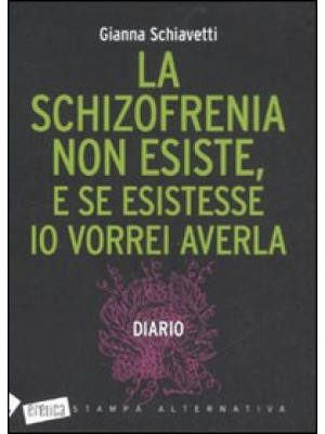 La schizofrenia non esiste,...